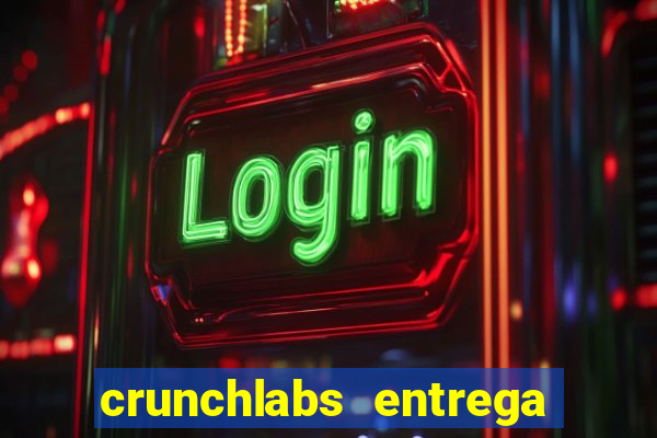 crunchlabs entrega no brasil